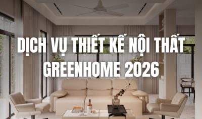 Dịch vụ thiết kế nội thất GreenHome