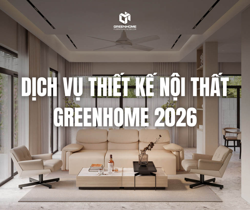 Dịch vụ thiết kế nội thất GreenHome